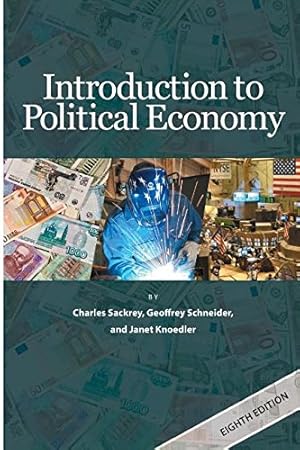 Seller image for Introduction to Political Economy, 8th Ed by Charles Sackrey [Unknown Binding ] for sale by booksXpress