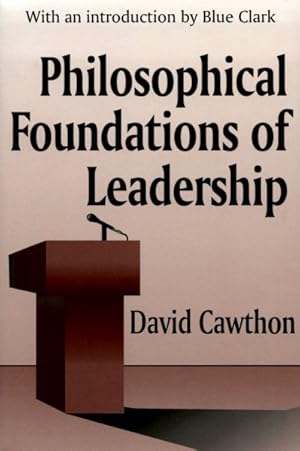 Seller image for Philosophical Foundations of Leadership for sale by GreatBookPrices