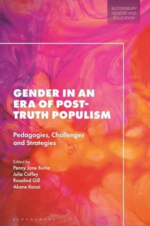 Seller image for Gender in an Era of Post-truth Populism: Pedagogies, Challenges and Strategies (Bloomsbury Gender and Education) [Hardcover ] for sale by booksXpress