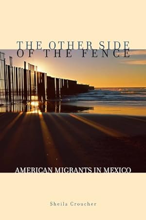 Bild des Verkufers fr Other Side of the Fence : American Migrants in Mexico zum Verkauf von GreatBookPrices