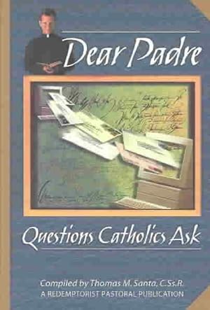 Bild des Verkufers fr Dear Padre : Questions Catholics Ask zum Verkauf von GreatBookPrices