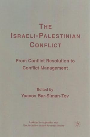 Immagine del venditore per Israeli-Palestinian Conflict : From Conflict Resolution to Conflict Management venduto da GreatBookPrices