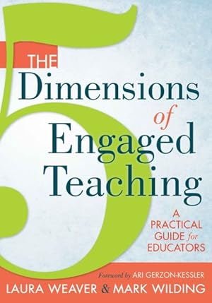 Bild des Verkufers fr Five Dimensions of Engaged Teaching : A Practical Guide for Educators zum Verkauf von GreatBookPrices