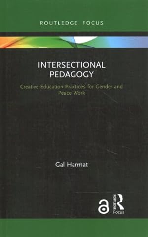 Seller image for Intersectional Pedagogy : Creative Education Practices for Gender and Peace Work for sale by GreatBookPricesUK