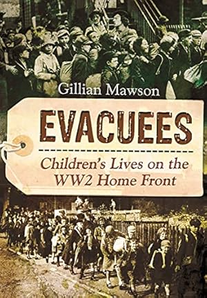 Seller image for Evacuees: Children's Lives on the WW2 Home Front by Mawson, Gillian [Paperback ] for sale by booksXpress