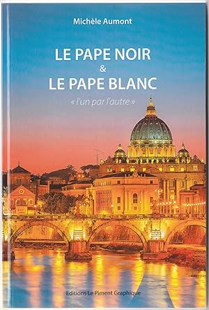 Imagen del vendedor de Le pape noir et le pape blanc "l'un par l'autre" a la venta por Librairie Franoise Causse