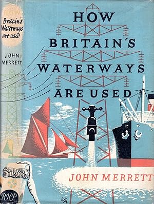 Bild des Verkufers fr How Britain's Waterways Are Used zum Verkauf von Pendleburys - the bookshop in the hills