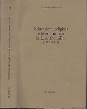 Bild des Verkufers fr Educazione religiosa e libert umana in Laberthonniere (1880-1903). zum Verkauf von Il Muro di Tessa sas Studio bibl. di M.