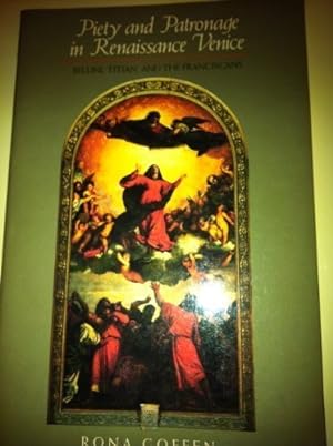 Seller image for Piety and Patronage in Renaissance Venice: Bellini, Titian and the Franciscans for sale by My Books Store