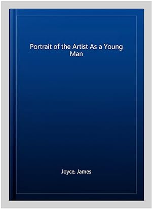 Seller image for Portrait of the Artist As a Young Man for sale by GreatBookPrices