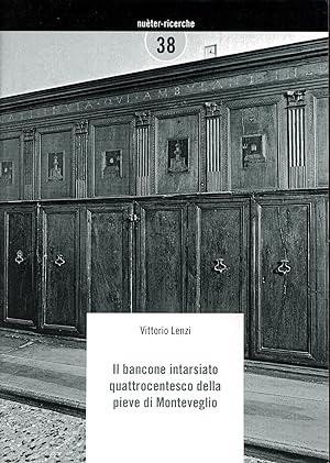 Bild des Verkufers fr Il bancone intarsiato quattrocentesco della pieve di Monteveglio zum Verkauf von TORRE DI BABELE