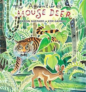 Seller image for The Adventures of Mouse Deer: Favorite Folk Tales of Southeast Asia for sale by WeBuyBooks