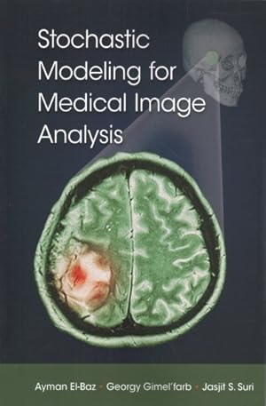 Seller image for Stochastic Modeling for Medical Image Analysis for sale by GreatBookPrices