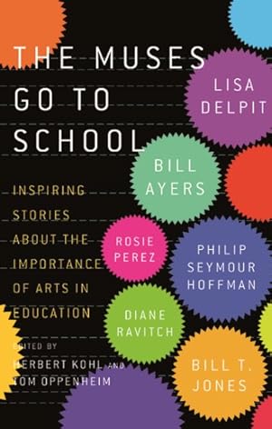 Seller image for Muses Go to School : Inspiring Stories About the Importance of Arts in Education for sale by GreatBookPrices