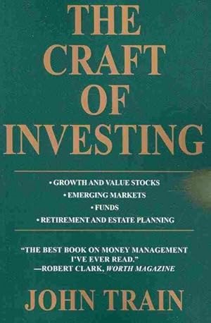 Seller image for Craft of Investing : Growth and Value Stocks, Emerging Markets, Funds, Retirement and Estate Planning for sale by GreatBookPrices