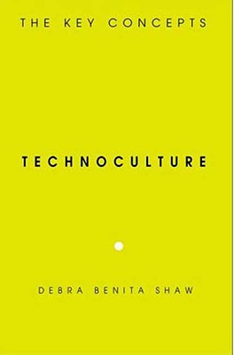 Seller image for Technoculture: The Key Concepts (Paperback or Softback) for sale by BargainBookStores