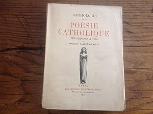 Anthologie de la POESIE CATHOLIQUE . Des origines à 1932 .