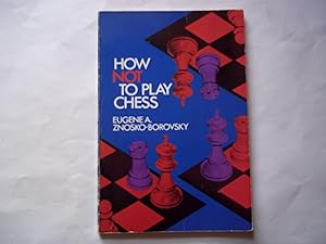 How Not to Play Chess (Dover Chess)