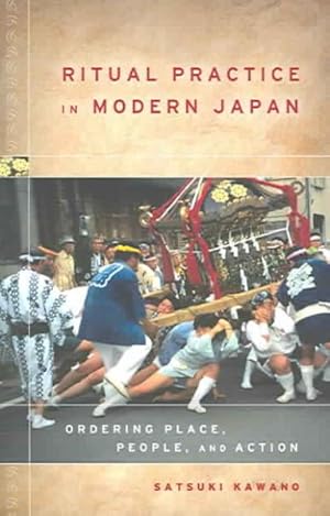 Seller image for Ritual Practice In Modern Japan : Ordering Place, People, And Action for sale by GreatBookPrices