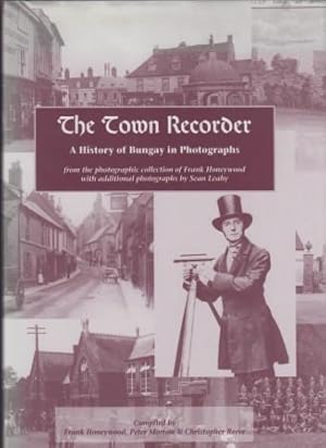 The Town Recorder; A History of Bungay in Photographs