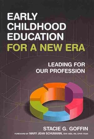 Bild des Verkufers fr Early Childhood Education for a New Era : Leading for Our Profession zum Verkauf von GreatBookPricesUK