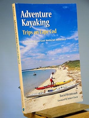 Immagine del venditore per Adventure Kayaking: Trips in Cape Cod : Includes Cape Cod National Seashore venduto da Henniker Book Farm and Gifts