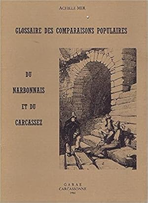 GLOSSAIRE DES COMPARAISONS POPULAIRES DU NARBONNAIS ET DU CARCASSEZ