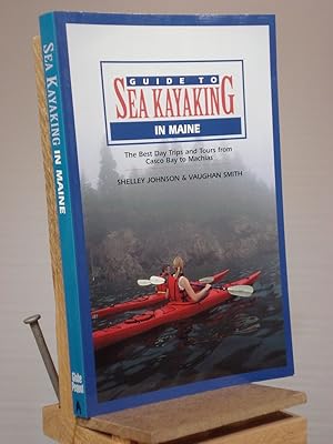 Image du vendeur pour Guide to Sea Kayaking in Maine (Regional Sea Kayaking Series) mis en vente par Henniker Book Farm and Gifts