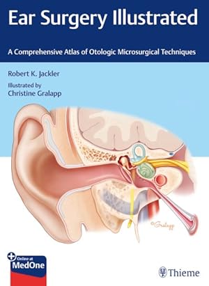 Imagen del vendedor de Ear Surgery Illustrated : A Comprehensive Atlas of Otologic Microsurgical Techniques a la venta por GreatBookPrices