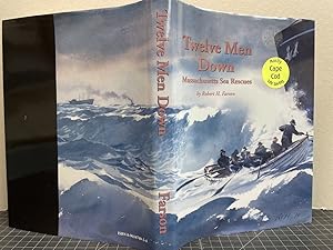 Seller image for TWELVE MEN DOWN : Massachusetts Sea Rescues ( signed ) for sale by Gibbs Books