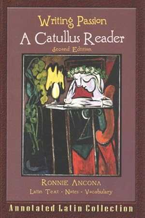 Immagine del venditore per Writing Passion : A Catullus Reader venduto da GreatBookPrices