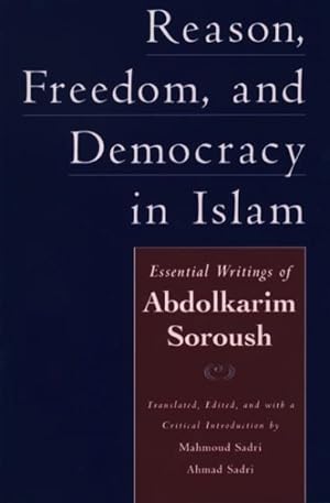 Seller image for Reason, Freedom, and Democracy in Islam : Essential Writings of Abdolkarim Soroush for sale by GreatBookPrices