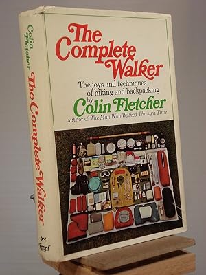 Imagen del vendedor de The Complete Walker : The Joys and Techniques of Hiking and Backpacking a la venta por Henniker Book Farm and Gifts