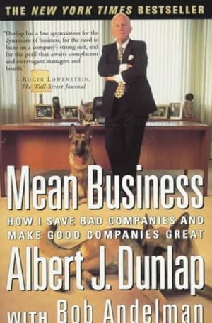 Bild des Verkufers fr Mean Business : How I Save Bad Companies and Make Good Companies Great zum Verkauf von GreatBookPrices