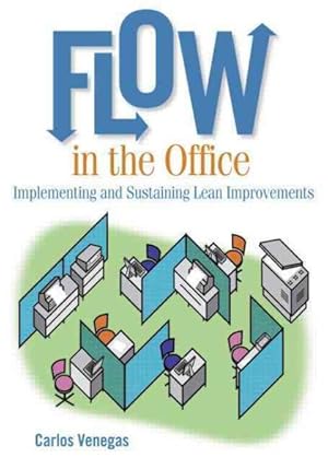 Seller image for Flow In The Office : Implementing and Sustaining Lean Improvements for sale by GreatBookPricesUK