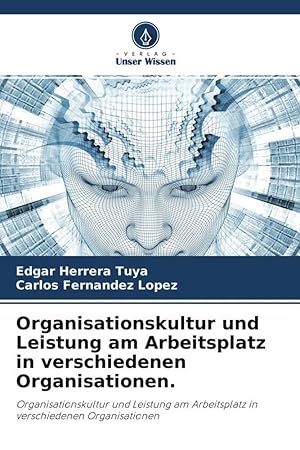 Imagen del vendedor de Organisationskultur und Leistung am Arbeitsplatz in verschiedenen Organisationen. a la venta por moluna