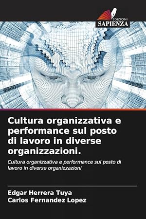 Imagen del vendedor de Cultura organizzativa e performance sul posto di lavoro in diverse organizzazioni. a la venta por moluna