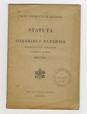 Seller image for Statuta a sororibus externis monasterium monialium cuiusque ordinis servanda. for sale by Libreria Oreste Gozzini snc