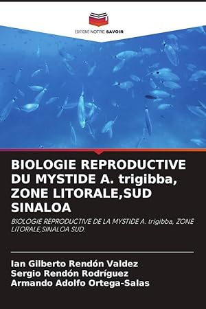 Seller image for BIOLOGIE REPRODUCTIVE DU MYSTIDE A. trigibba, ZONE LITORALE,SUD SINALOA for sale by moluna