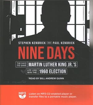 Bild des Verkufers fr Nine Days : The Race to Save Martin Luther King Jr.'s Life and Win the 1960 Election zum Verkauf von GreatBookPrices