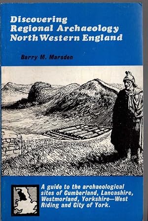 DISCOVERING REGIONAL ARCHAEOLOGY NORTH WESTERN ENGLAND