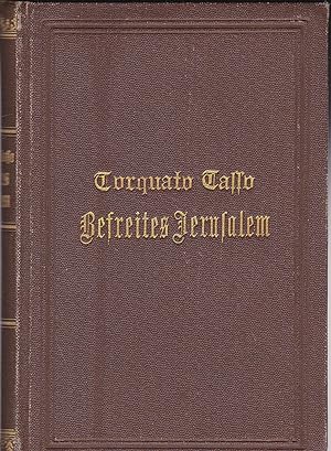 Torquato Tasso's Befreites Jerusalem übersetzt von J.D. Gries