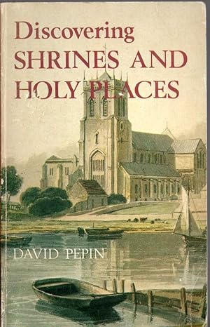 Imagen del vendedor de SHRINES AND HOLY PLACES, Discovering a la venta por Mr.G.D.Price