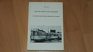 Von der Sänfte zur Stadtbahn. Zur Geschichte des öffentlichen Nahverkehrs in Hannover.