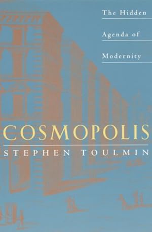 Imagen del vendedor de Cosmopolis : The Hidden Agenda of Modernity a la venta por GreatBookPrices