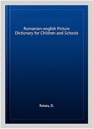 Seller image for Romanian-english Picture Dictionary for Children and Schools for sale by GreatBookPricesUK