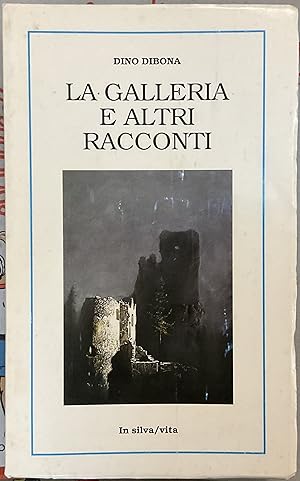 Seller image for La galleria e altri racconti - Poesie for sale by Libreria Il Morto da Feltre