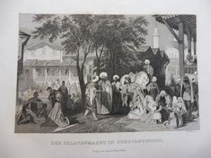 ORIGINAL- STAHLSTICH : DER SKLAVENMARKT IN CONSTANTINOPEL.