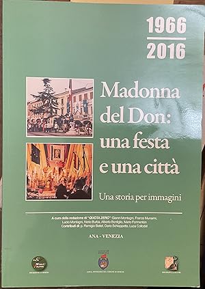 Madonna del Don: una festa e una città. Una storia per immagini. 1966-2016