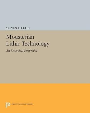 Image du vendeur pour Mousterian Lithic Technology : An Ecological Perspective mis en vente par GreatBookPrices